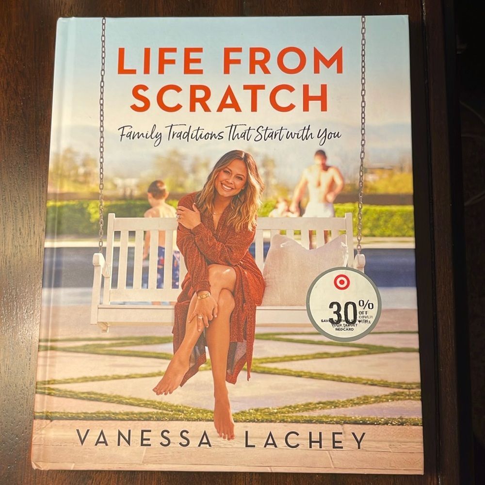 Life From Scratch Family Traditions That Start With You By Vanessa Lachey